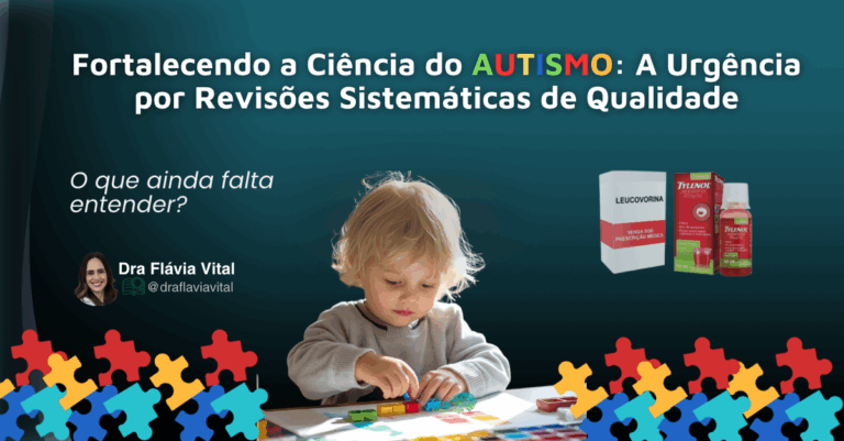 Fortalecendo a Ciência do Autismo: A Urgência por Revisões Sistemáticas de Qualidade