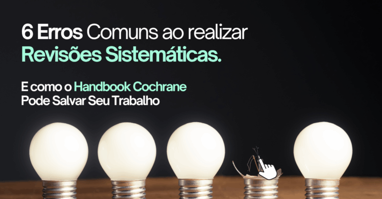 Erros Comuns ao realizar Revisões Sistemáticas que podem ser evitados ao utilizar o Handbook Cochrane